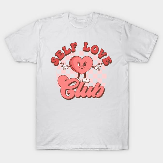 Self Love Club Retro Heart - Anti Valentines Day T-Shirt by PUFFYP